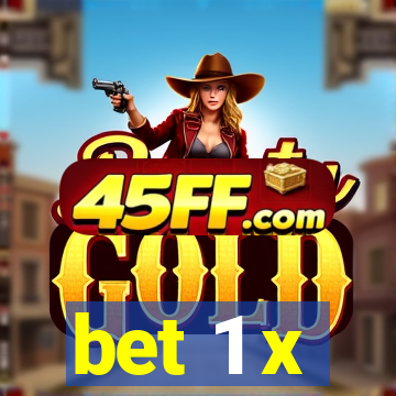 bet 1 x